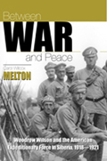 Between War and Peace : Woodrow Wilson and the American Expeditionary Force in Siberia, 1918-1921