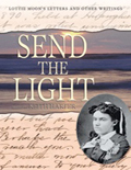 Send the Light : Lottie Moon's Letters and Other Writings