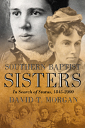 Southern Baptist Sisters : In Search of Status, 1845-2000