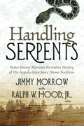 Handling Serpents: Pastor Jimmy Morrow's Narrative History of His Appalachian Jesus' Name Tradition