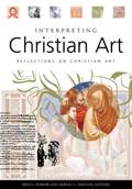 Interpreting Christian Art: Reflections on Christian Art