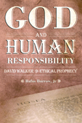 God and Human Responsibility : David Walker and Ethical Prophecy