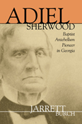 Adiel Sherwood: Baptist Antebellum Pioneer in Georgia