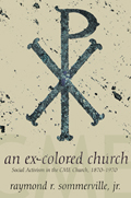 An Ex-Colored Church: Social Activism in the CME Church, 1870-1970