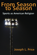 From Season To Season : Sports As American Religion