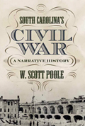 South Carolina's Civil War : A Narrative History