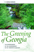 The Greening of Georgia : The Improvement of the Environment in the Twentieth Century