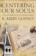 Centering Our Souls : Devotional Reflections of a University President