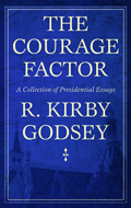 The Courage Factor : A Collection of Presidential Essays