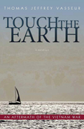 Touch the Earth : An Aftermath of the Vietnam War