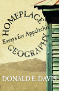 Homeplace Geography : Essays for Appalachia