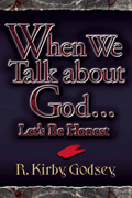 When We Talk About God… : Let's Be Honest
