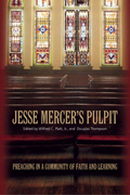 Jesse Mercer's Pulpit : Preaching in a Community of Faith And Learning