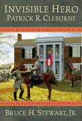 Invisible Hero: Patrick R. Cleburne