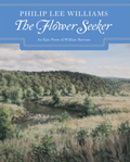 The Flower Seeker: An Epic Poem of William Bartram (Limited Edition)