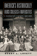 America’s Historically Black Colleges & Universities: A Narrative History, 1837–2009
