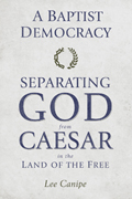 A Baptist Democracy: Separating God and Caesar in the Land of the Free