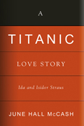 A Titanic Love Story: Ida and Isidor Straus