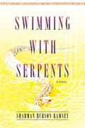 Swimming with Serpents: A Novel