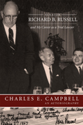 Senator Richard B. Russell and My Career as a Trial Lawyer: An Autobiography