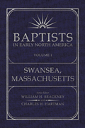Baptists in Early North America–Swansea, Massachusetts Volume I