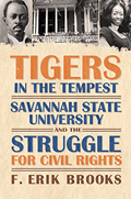 Tigers in the Tempest: Savannah State University and the Struggle for Civil Rights