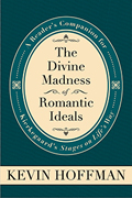 The Divine Madness of Romantic Ideals: A Reader’s Companion for Kierkegaard’s Stages on Life’s Way