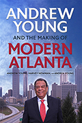 Andrew Young and the Making of Modern Atlanta