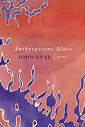 Anthropocene Blues: Poems