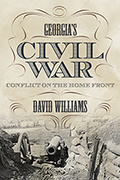Georgia’s Civil War: Conflict on the Home Front