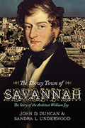 “The Showy Town of Savannah”: The Story of the Architect William Jay
