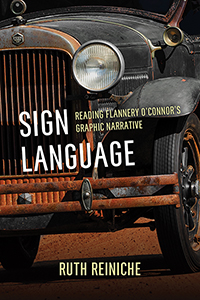 Sign Language: Reading Flannery O’Connor’s Graphic Narrative