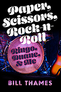 Paper, Scissors, Rock-n-Roll: Ringo, Duane, & Me