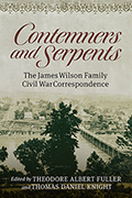 Contemners and Serpents: The James Wilson Family Civil War Correspondence