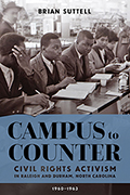 Campus to Counter: Civil Rights Activism in Raleigh and Durham, North Carolina, 1960-1963