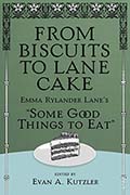 From Biscuits to Lane Cake: Emma Rylander Lane's "Some Good Things to Eat"