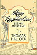 Happy Neighborhood: Essays and Poems