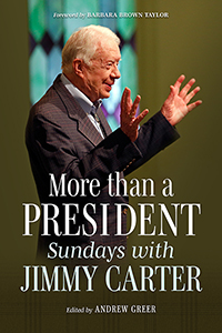 More than a President: Sundays with Jimmy Carter