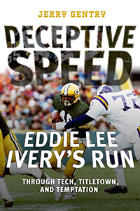 Deceptive Speed: Eddie Lee Ivery’s Run Through Tech, Titletown, and Temptation