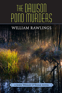 The Dawson Pond Murders: A John Wesley O’Toole Novel