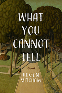 What You Cannot Tell: A Novel