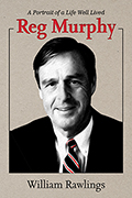 Reg Murphy: A Portrait of a Life Well Lived
