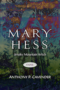Mary Hess, Smoky Mountain Witch: A Novel