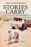 Stories Carry: A Memoir