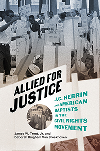 Allied for Justice: J.C. Herrin and American Baptists in the Civil Rights Movement