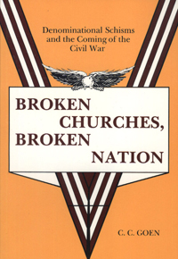 Broken Churches, Broken Nation: Denominational Schisms and the Coming of the Civil War