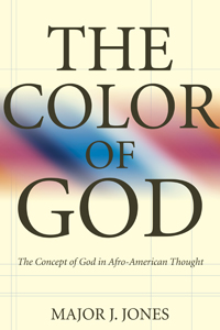 The Color of God: The Concept of God in Afro-American Thought
