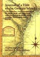 Journal of a visit to the Georgia Islands of St. Catharines, Green, Ossabaw, Sapelo, St. Simons, Jekyll, and Cumberland, with comments on the Florida islands of Amelia, Talbot, and St. George, in 1753