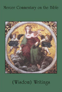 Mercer Commentary on the Bible, Vol. 3: ( Wisdom ) Writings