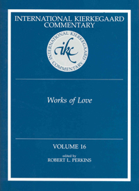 International Kierkegaard Commentaty Volume 16: Works of Love